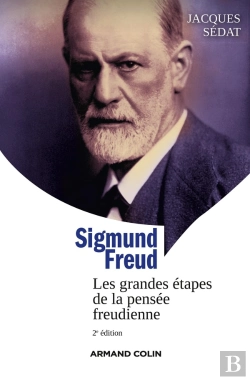 Bertrand.pt - Sigmund Freud ; Les Grandes Étapes De La Pensée Freudienne (2e Édition)