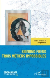 Sigmund Freud Trois Métiers Impossibles