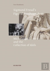 Sigmund Freud'S Figural Psychoanalysis