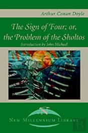 Sign Of The Four; Or, The Problem Of The Sholtos