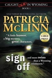 Sign Off: Large Print  Caught Dead In Wy
