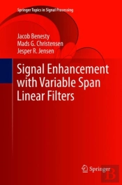 Signal Enhancement With Variable Span Linear Filters