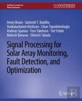 Signal Processing For Solar Array Monitoring, Fault Detection, And Optimization