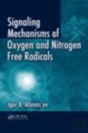 Signaling Mechanisms Of Oxygen And Nitrogen Free Radicals