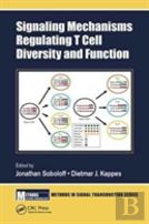 Signaling Mechanisms Regulating T Cell Diversity And Function