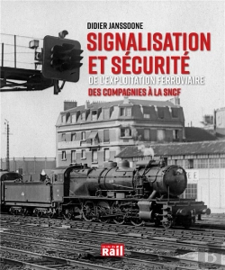 Bertrand.pt - Signalisation Et Securite De L'Exploitation Ferroviare Des Compagnies A La Sncf