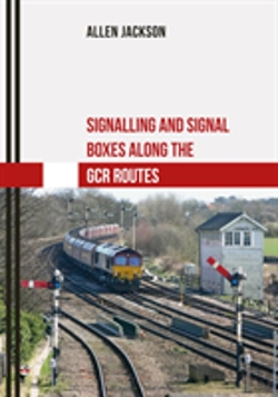 Bertrand.pt - Signalling And Signal Boxes Along The Gcr Routes