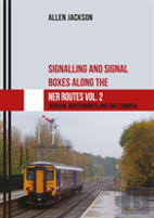 Signalling And Signal Boxes Along The Ner Routes Vol. 2