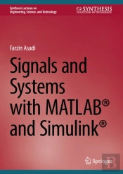 Signals And Systems With Matlabâ® And Simulinkâ®