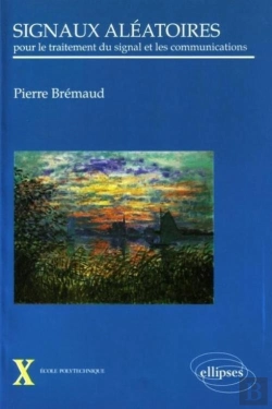 Bertrand.pt - Signaux Aléatoires - Pour Le Traitement Du Signal Et Les Communications