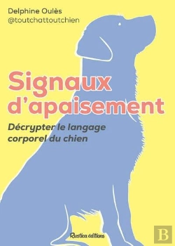 Bertrand.pt - Signaux D'Apaisement Du Chien : Décrypter Le Langage Corporel Du Chien