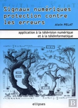 Bertrand.pt - Signaux Numériques Protection Contre Les Erreurs - Applications À La Télévision Numérique Et À La Téléinformatique