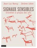 Signaux Sensibles ; Entretiens À Propos Des Arts