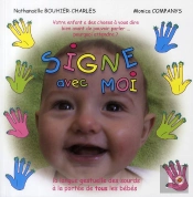 Signe Avec Moi ; La Langue Gestuelle Des Sourds À La Portée De Tous Les Bébés