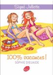 Signé Juliette ; 100% Vacances !