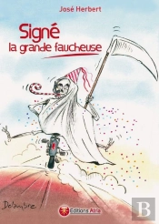 Signé La Grande Faucheuse