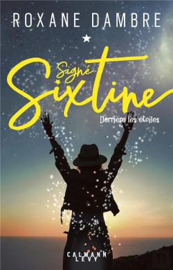 Bertrand.pt - Signé Sixtine Tome 1 : Derrière Les Étoiles