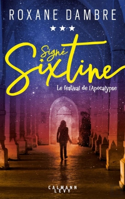 Bertrand.pt - Signé Sixtine Tome 3 : Le Festival De L'Apocalypse