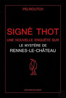 Bertrand.pt - Signe Thot, Une Nouvelle Enquete Sur Rennes-Le-Chateau