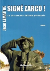 Signé Zarco ! Le Christophe Colomb Portugais