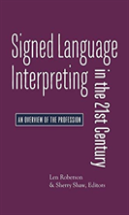 Signed Language Interpreting In The 21st Century Â€“ An Overview Of The Profession
