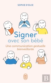 Signer Avec Son Bébé ; Une Communication Gestuelle Bienveillante