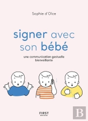 Signer Avec Son Bébé : Une Communication Gestuelle Bienveillante