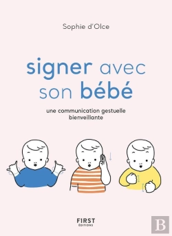 Bertrand.pt - Signer Avec Son Bébé : Une Communication Gestuelle Bienveillante