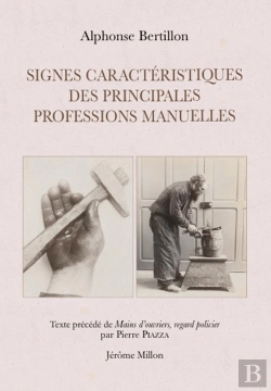 Bertrand.pt - Signes Caractéristiques Des Principales Professions Manuelles ; Mains D'Ouvriers, Regard Policier