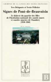 Signes De Pont-De-Beauvoisin - Le Dialecte Du Quartier Des Filles De L'Institution Nationale Des Sou