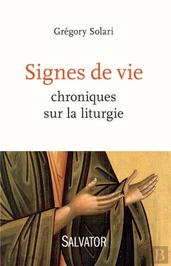 Bertrand.pt - Signes De Vie ; Chroniques Sur La Liturgie
