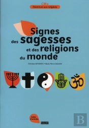 Signes Des Sagesses Et Religions Du Monde ; Cm2