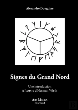 Bertrand.pt - Signes Du Grand Nord : Une Introduction À L'Oeuvre D'Herman Wirth