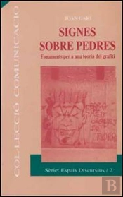 Signes Sobre Pedres. Fonaments Per A Una Teoria Del Grafiti