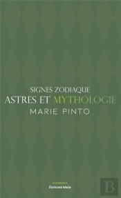 Signes Zodiaque, Astres Et Mythologie