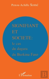 Signifiant Et Société : Le Cas Du Dagara Du Burkina Faso