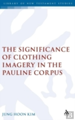 Bertrand.pt - Significance Of Clothing Imagery In The Pauline Corpus