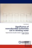 Significance Of Nonculturable Escherichia Coli In Drinking Water