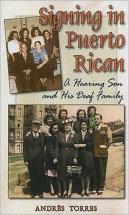 Signing In Puerto Rican - A Hearing Son And His Deaf Family