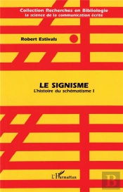 Signisme - L'Histoire Du Schematisme 1