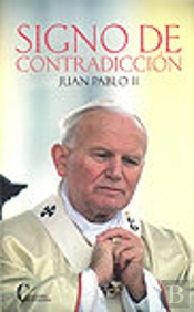 Signo De Contradiccion (Juan Pablo Ii)