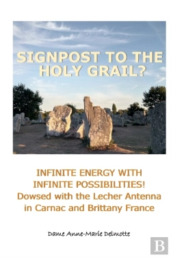 Bertrand.pt - Signpost To The Holy Grail? Infinite Energy With Infinite Possibilities! Dowsed With The Lecher Antenna In Carnac And Brittany France