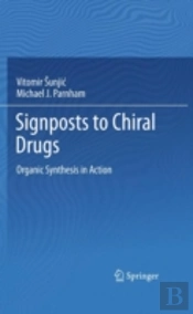 Signposts To Chiral Drugs