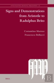 Signs And Demonstrations From Aristotle To Radulphus Brito