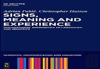 Signs, Meaning And Experience