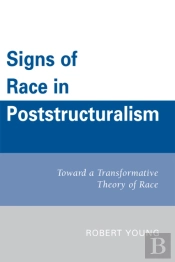 Signs Of Race In Poststructuralism