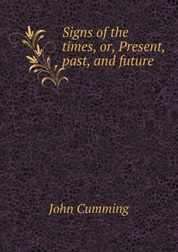 Bertrand.pt - Signs Of The Times, Or, Present, Past, And Future