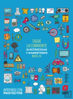 Bertrand.pt - Sigue La Corriente. Electricidad Y Magnetismo (Nivel Iii). Aprendo Con Proyectos