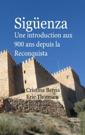 Sigüenza : Une Introduction Aux 900 Ans Depuis La Reconquista