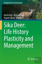 Sika Deer: Life History Plasticity And Management